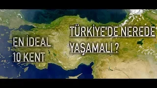 Türkiye'de Nerede Yaşamalı ? - İdeal Kentler Listesi 2019
