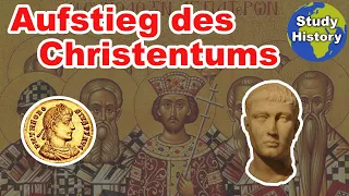 Ausbreitung des Christentums im Römischen Reich I Christentum wird Staatsreligion & Konzil von Nicäa