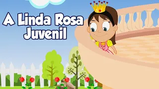 A Linda Rosa Juvenil - Música Infantil - Nursery Rhymes