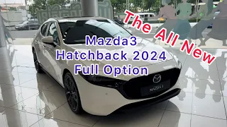 New Mazda3 Hatchback 2024 | The All New Models Mazda3 Hatchback 2024 Full Option