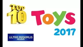 Top 10 Toys 2017