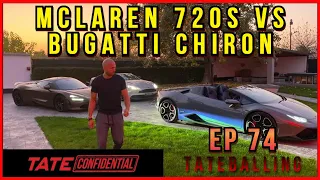 BUGATTI  V MCLAREN 720S | TATE CONFIDENTIAL | EPISODE 74