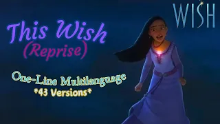 WISH- This Wish, Reprise (One-Line Multilanguage)