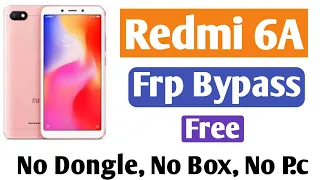 Redmi 6A Frp Bypass Free|| Google Id Unlock || Frp Unlock Without Pc