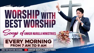 MORNING WORSHIP WITH BEST WORSHIP SONGS OF ANKUR NARULA MINISTRIES || (20-03-2022)