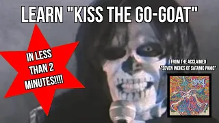 Learn “Kiss The Go-Goat" by Ghost in LESS THAN 2 MINUTES!