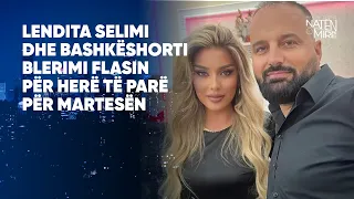 Lendita Selimi dhe bashkëshorti Blerimi flasin për herë të parë për martesën