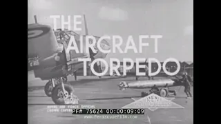 AIRCRAFT TORPEDO  ROYAL AIR FORCE INSTRUCTIONAL FILM  MARK XII TORPEDO 75624