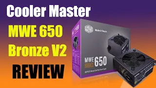 Cooler Master MWE 650 Bronze V2 PSU Review - Too Much Effort For Bronze?