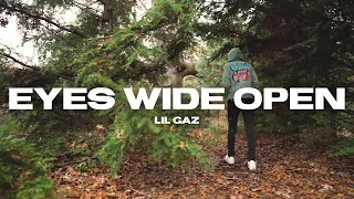 Lil Gaz - Eyes Wide Open (Official Music Video)