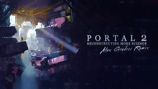 Portal 2 - Reconstructing More Science (Alex Giudici Remix) V2