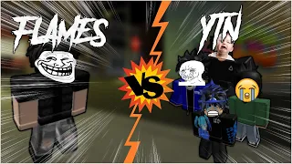 FLAMES ESLAMING TRASH TALKERS (YTN) || ROBLOX DA HOOD