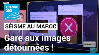 Séisme au Maroc : gare aux images détournées ! • FRANCE 24