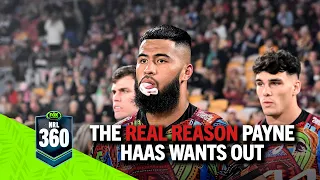 Money? Family? Success? Why does Payne Haas want out of the Brisbane Broncos? | NRL 360 | FOX League