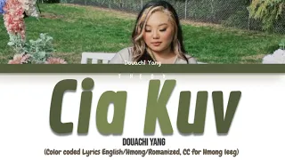 DOUACHI YANG - 'Cia kuv' (Color Coded Lyrics) (Hmong/Rom/Eng)