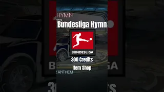 Bundesliga Hymn!!! *WOW!* #rocketleague #playeranthem #rl #itemshop #goals #rocketleauge