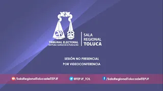 Sesión Pública de la Sala Regional Toluca del TEPJF 21-09-21