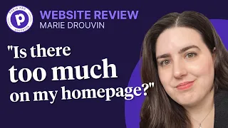 "Is there TOO MUCH on my homepage?" - website review with Marie Drouvin
