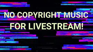 No Cpr Music For LiveStream! Background Music For Livestream!