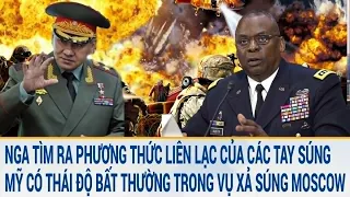 Nga tìm ra phương thức liên lạc của các tay súng; Mỹ có thái độ bất thường trong vụ xả súng Moscow