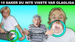 10 SAKER DU INTE VISSTE VAR OLAGLIGA