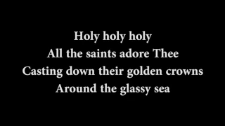 Holy, Holy, Holy! Lord God Almighty - from The Hymns Project (Lyric Video)