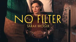 No Filter - Sarah Kroger (Official Music Video)
