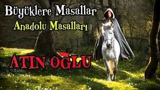 ATIN OĞLU MASALI-Büyüklere Masallar-Masal Dinle-Anadolu Masalları-Masallar-Peri Mia Masalları