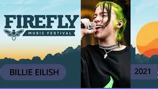 BILLIE EILISH live from Firefly music festival 2021 (All the Good Girls Go To Hell)