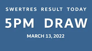 PCSO Lotto Results Today March 13, 2022 5PM Draw for EZ2 2D Lotto & 3D Lotto Swertres Result