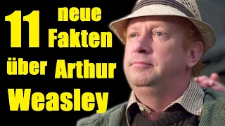 11 NEUE FAKTEN über ARTHUR WEASLEY 📻