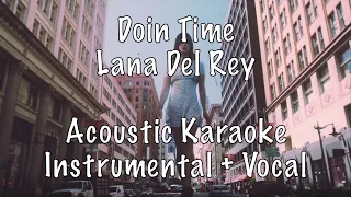 Lana Del Rey - Doin Time Acoustic Karaoke Instrumental with guide vocal