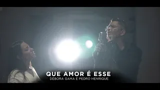 QUE AMOR É ESSE (COVER) - PEDRO HENRIQUE (SING OUT) E DÉBORA GAMA - (COVER) LUMA ELPÍDIO