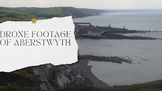 Drone Footage of Aberystwyth