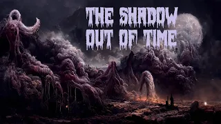 The Shadow out of Time by H. P. Lovecraft