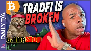 TRADFI BROKEN: A SIGN TO LONG?