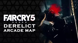 FAR CRY 5 - DERELICT | Arcade Mode Map [FC5]