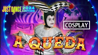 Just Dance 2024 Edition | A QUEDA by @GloriaGroove  | COSPLAY