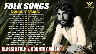 Beautiful Folk Songs ♬ Classic Folk & Country Music 70's 80's 90's Playlist ♬ Country Folk Songs