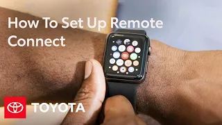 How To Set Up Remote Connect | Apple Watch & Android Wear | Toyota