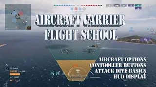 Aircraft Carrier Flight School -  CV Basics | World of Warships Legends