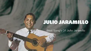 🎵 Julio Jaramillo 🎵 ~ Greatest Hits 2024 Collection ~ Top 10 Hits Playlist Of All Time 🎵