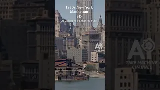 1930s 3D New York City  Lower Manhattan   [ #shorts #history AI Colorized | 60fps ]