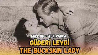 Güderi Leydi (1957) – The Buckskin Lady | Kovboy ve Western Filmleri