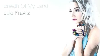 Breath Of My Land by Jyle Kravitz