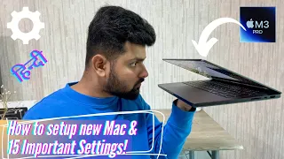 15 Important MacBook Settings To Change & How To Setup Properly ft. MacBook Pro M3 Pro