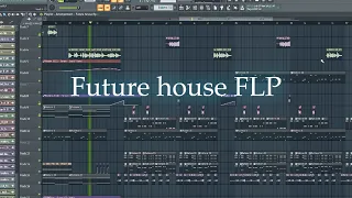 FLP | PROFESSIONAL Future house (Fl studio)