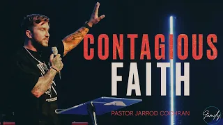 Contagious Faith | Pastor Jarrod Cochran