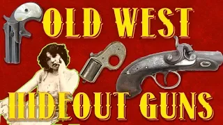 Historic Hideout Pistols in the Old West