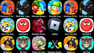 My Talking Tom,Skibidy.io,Rainbow.IO,StickWar Legacy,Bowmasters,Stumble Guys,Save The Doge,RedBall 4